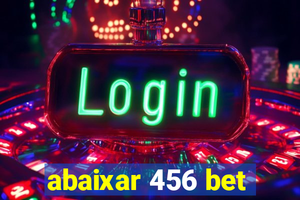 abaixar 456 bet